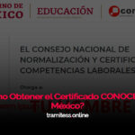 ¿Cómo Obtener el Certificado CONOCER en México?