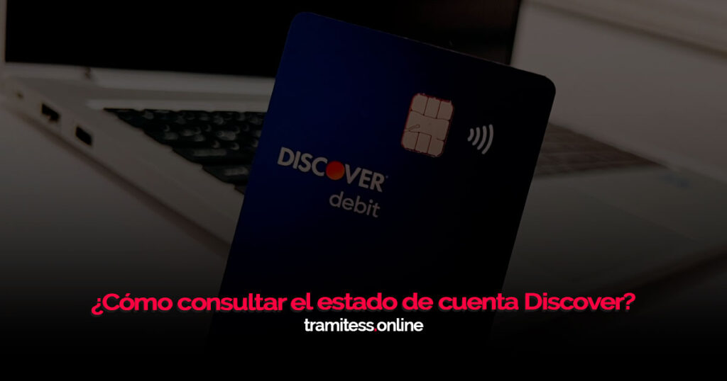 ¿Cómo consultar el estado de cuenta Discover?