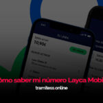 ¿Cómo saber mi número Layca Mobile?