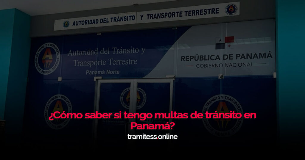 ¿Cómo saber si tengo multas de tránsito en Panamá?