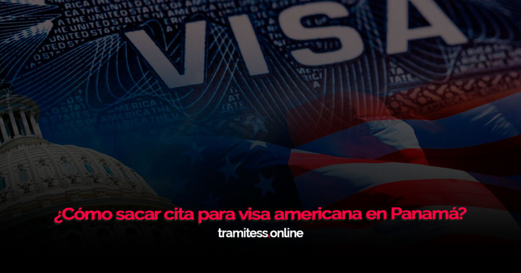 ¿Cómo sacar cita para visa americana en Panamá?