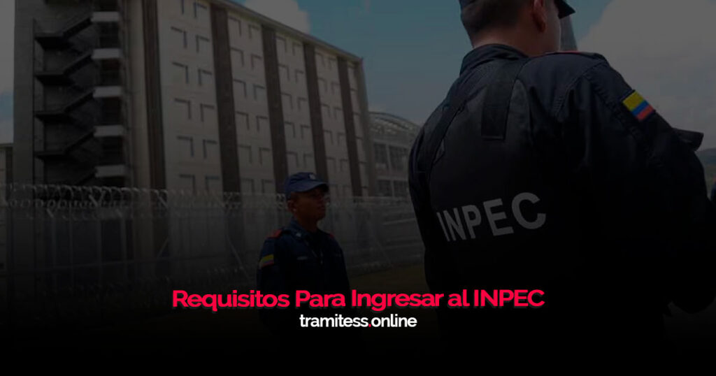 Requisitos Para Ingresar al INPEC