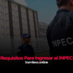 Requisitos Para Ingresar al INPEC